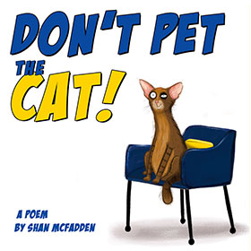 Don't Pet the Cat!